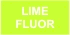 LIME FLUOR